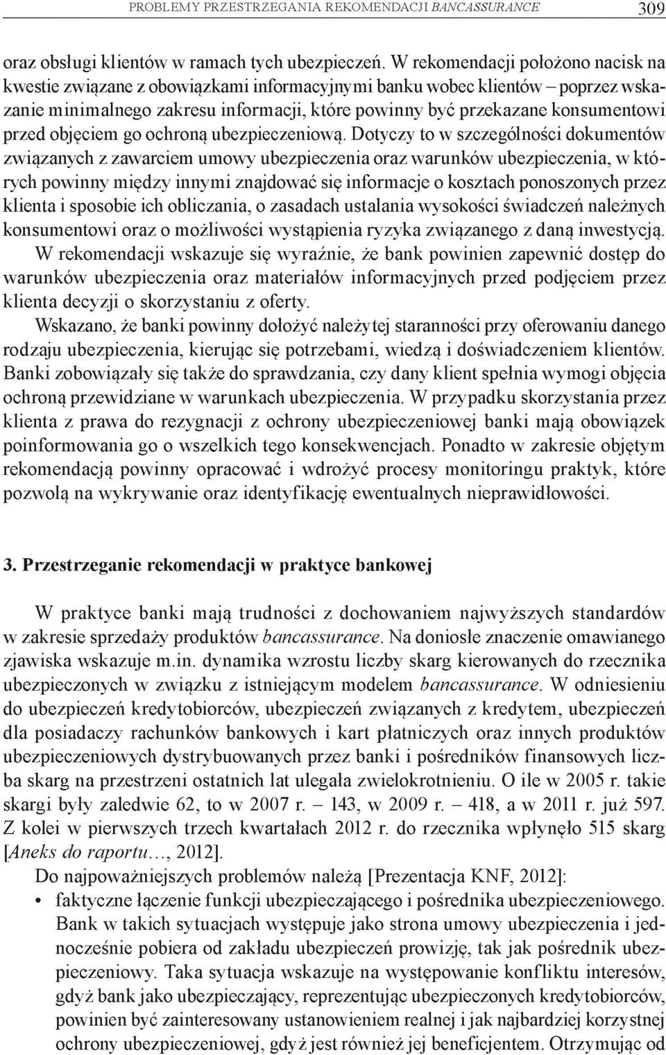 przed objęciem go ochroną ubezpieczeniową.