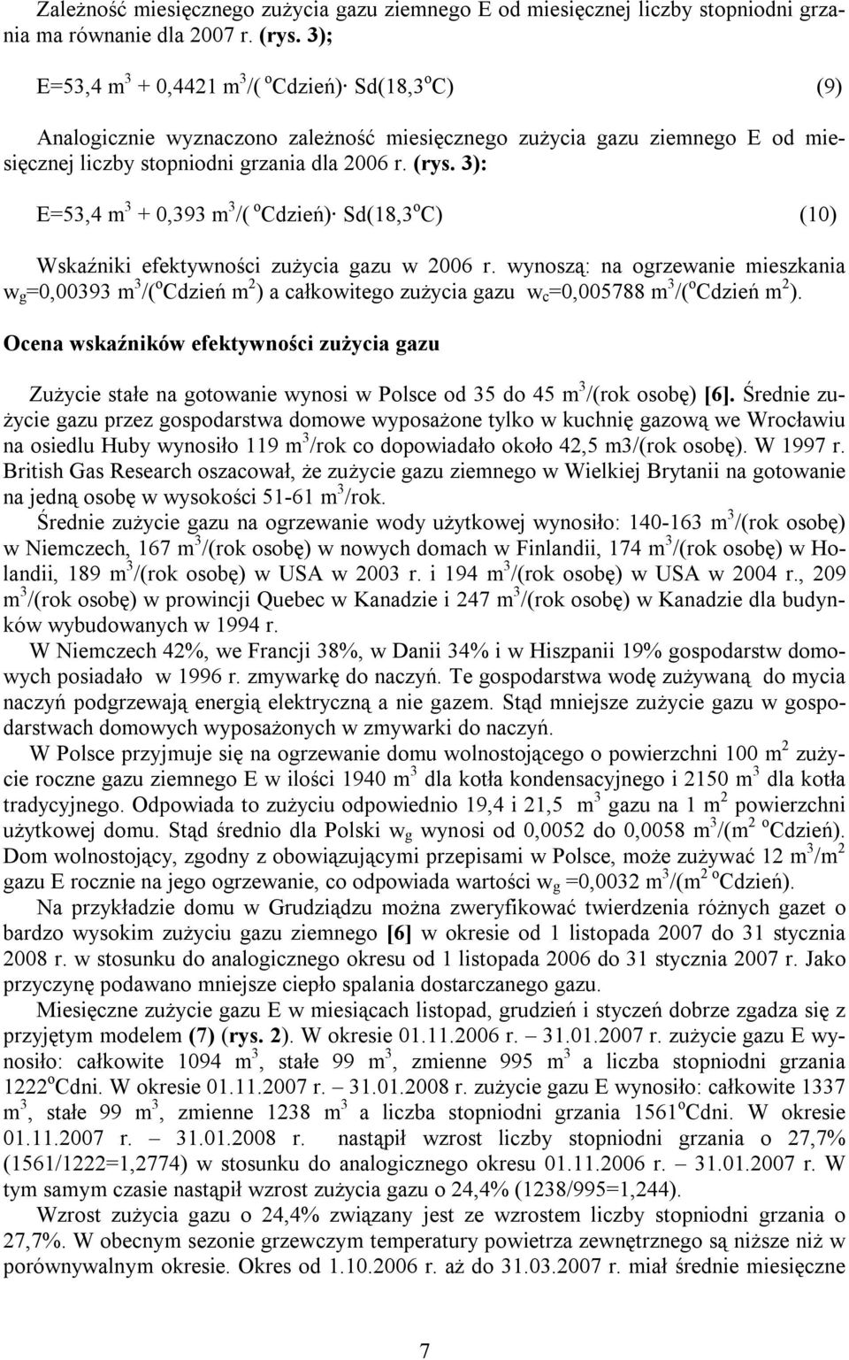 ): E5,4 m + 0,9 m /( Cdzień) Sd(18, C) (10) Wskaźniki efektywnści zużycia gazu w 2006 r.