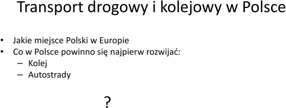 Europie Co w Polsce powinno się