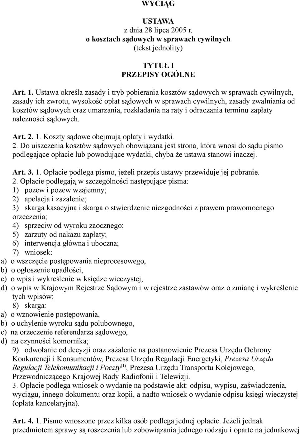rozkładania na raty i odraczania terminu zapłaty należności sądowych. Art. 2.