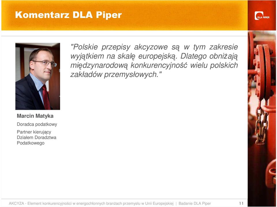 Dlatego obniŝają międzynarodową konkurencyjność wielu polskich zakładów przemysłowych.