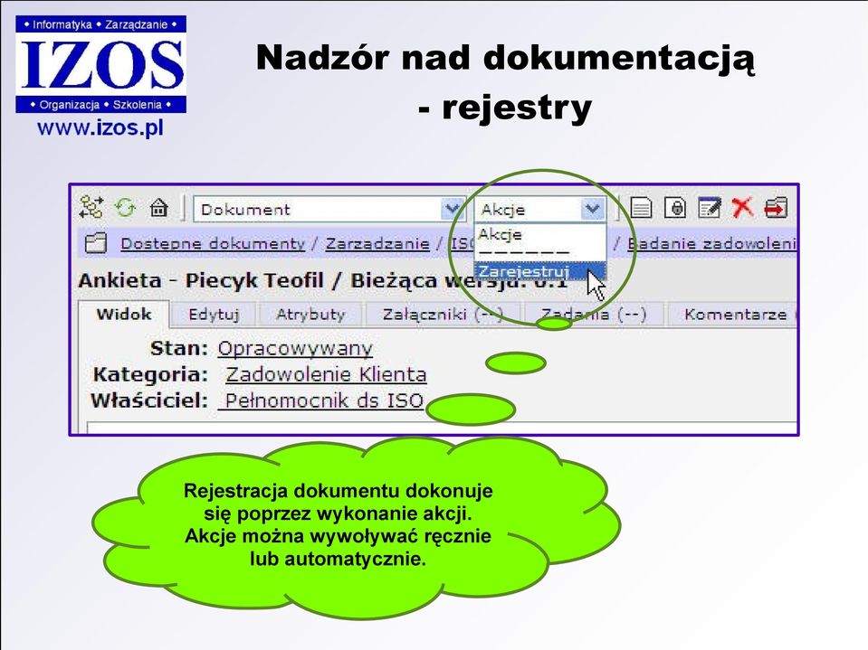 poprzez wykonanie akcji.