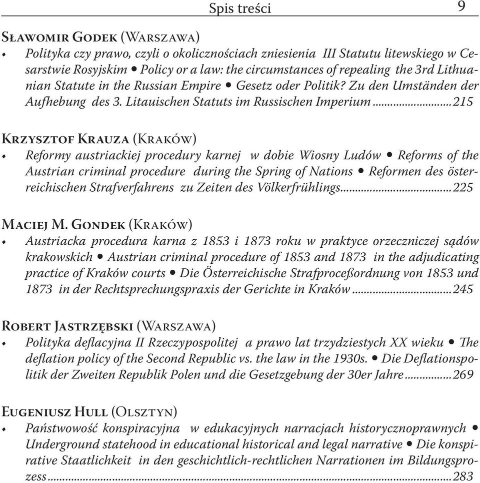 ..215 Krzysztof Krauza (Kraków) Reformy austriackiej procedury karnej w dobie Wiosny Ludów Reforms of the Austrian criminal procedure during the Spring of Nations Reformen des österreichischen