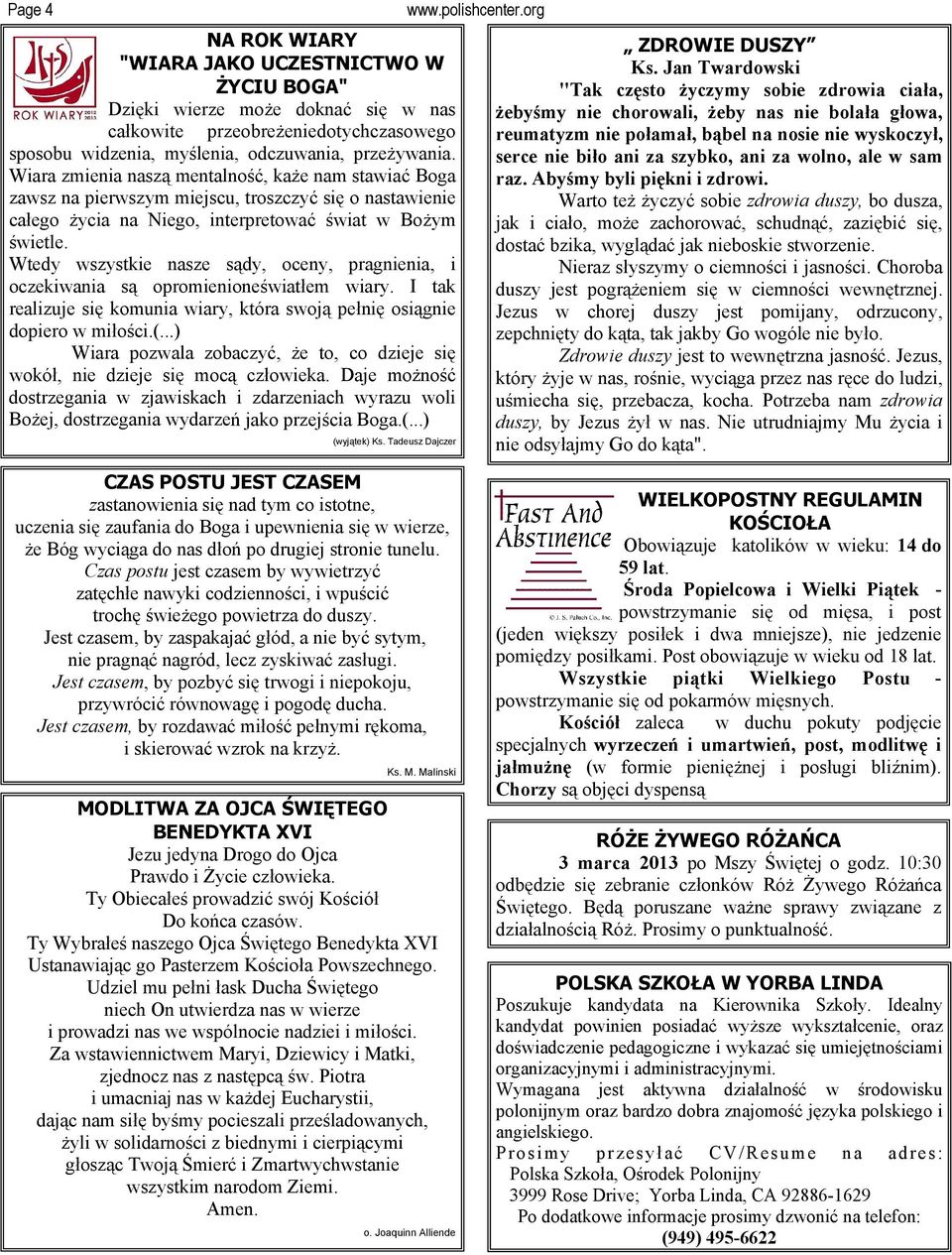 Wtedy wszystkie nasze sądy, oceny, pragnienia, i oczekiwania są opromienioneświatłem wiary. I tak realizuje się komunia wiary, która swoją pełnię osiągnie dopiero w miłości.(.