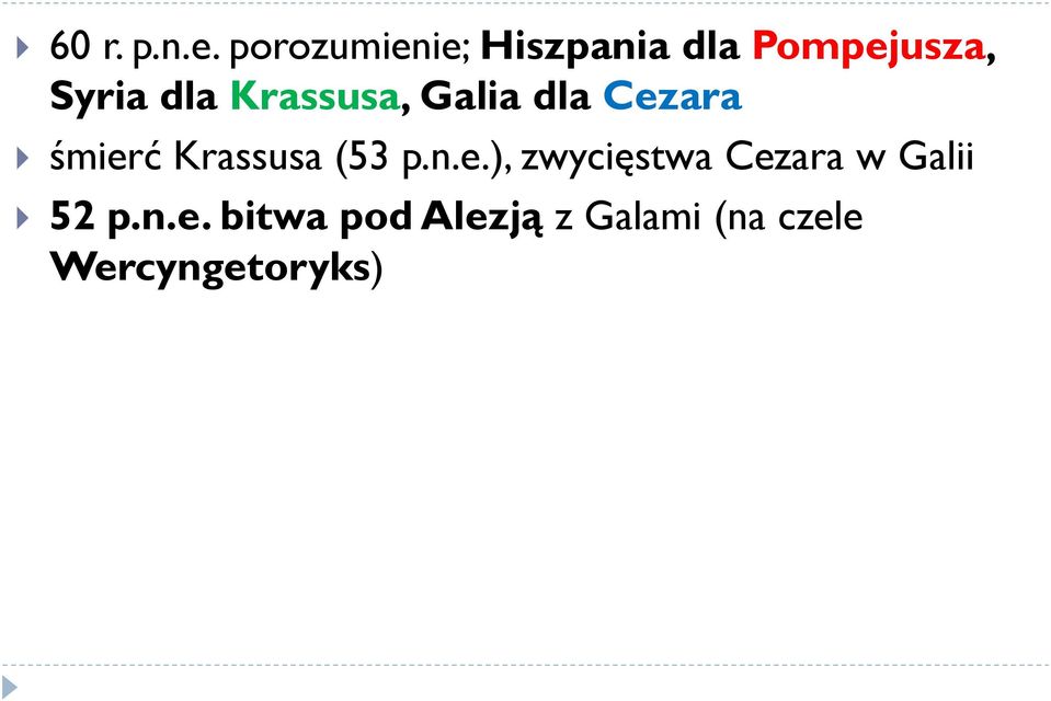 Krassusa, Galia dla Cezara śmierć Krassusa (53 p.n.