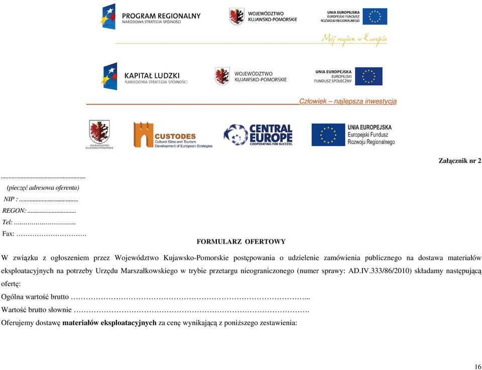 na dostawa materiałów eksploatacyjnych na potrzeby Urzędu Marszałkowskiego w trybie przetargu nieograniczonego (numer sprawy: AD.