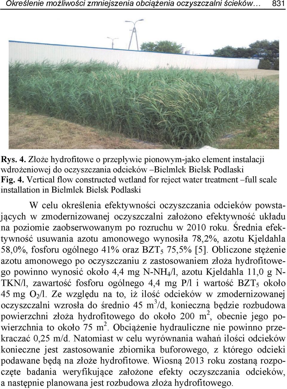 Vertical flow constructed wetland for reject water treatment full scale installation in Bielmlek Bielsk Podlaski W celu określenia efektywności oczyszczania odcieków powstających w zmodernizowanej