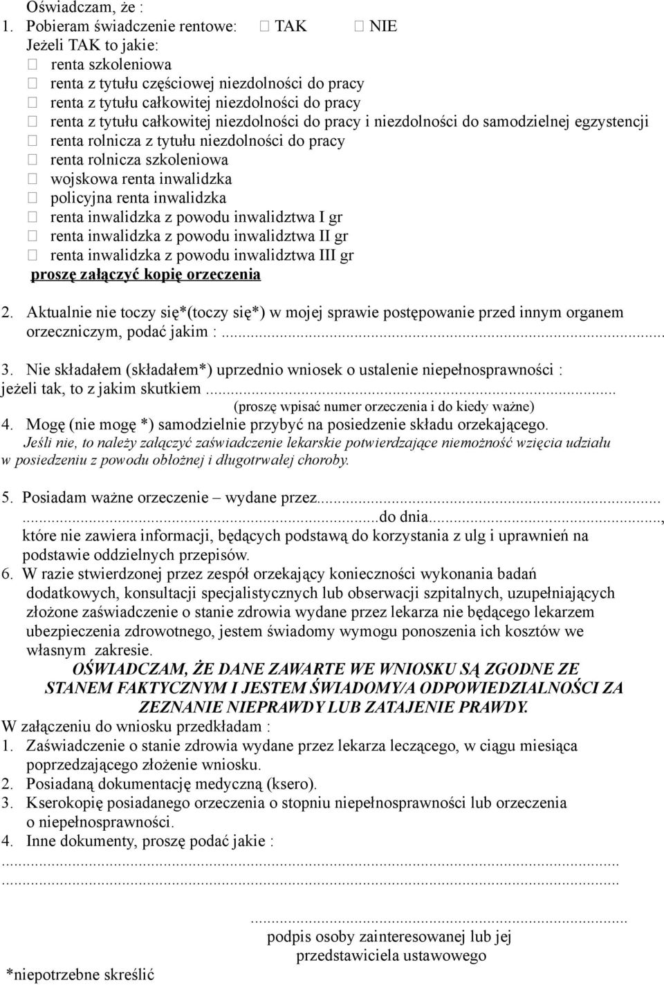 niezdolności do pracy i niezdolności do samodzielnej egzystencji renta rolnicza z tytułu niezdolności do pracy renta rolnicza szkoleniowa wojskowa renta inwalidzka policyjna renta inwalidzka renta