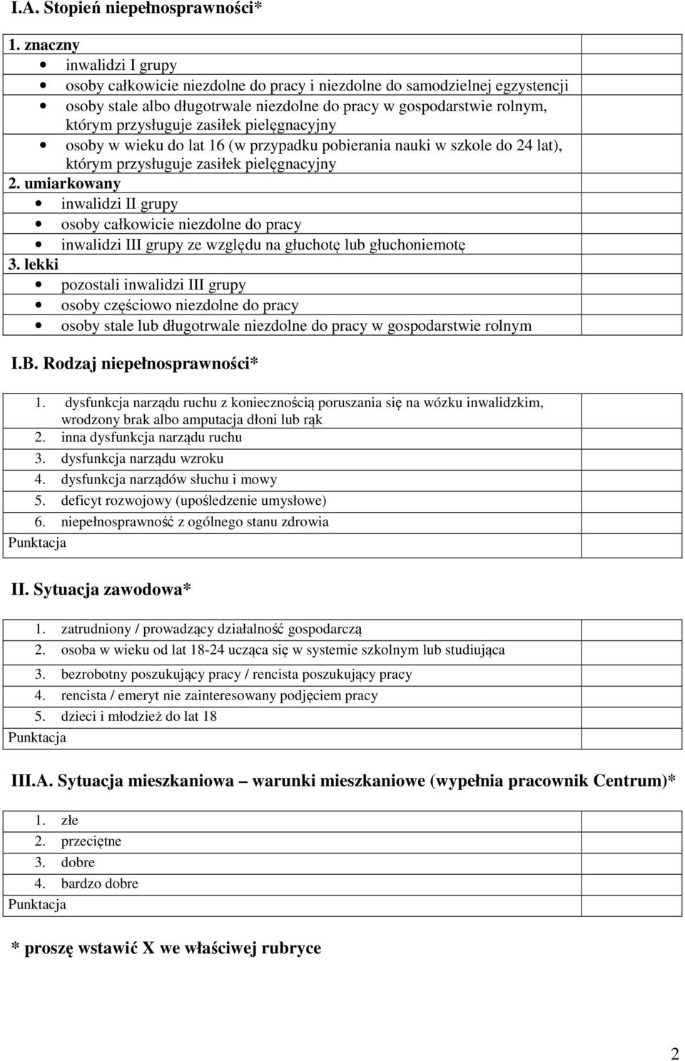 zasiłek pielęgnacyjny osoby w wieku do lat 16 (w przypadku pobierania nauki w szkole do 24 lat), którym przysługuje zasiłek pielęgnacyjny 2.