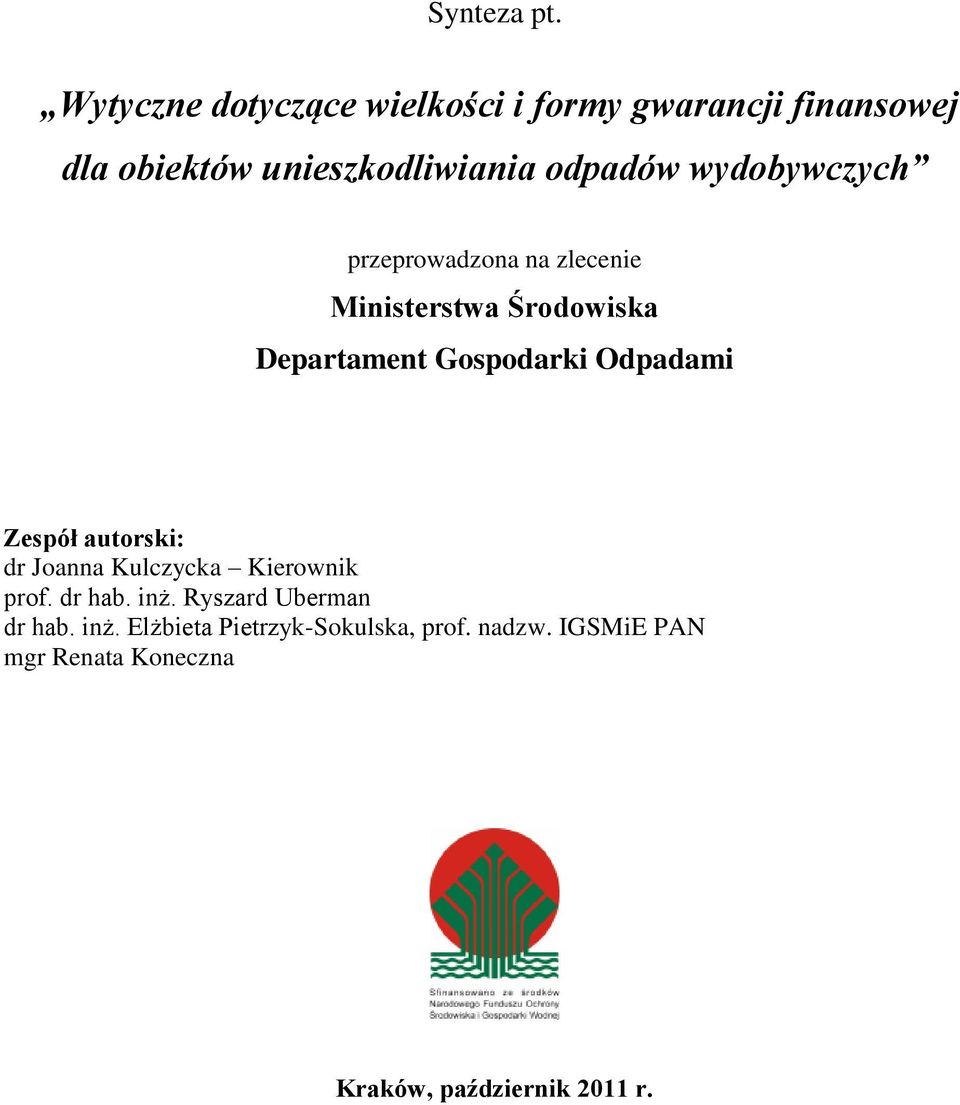 wydobywczych przeprowadzona na zlecenie Ministerstwa Środowiska Departament Gospodarki Odpadami