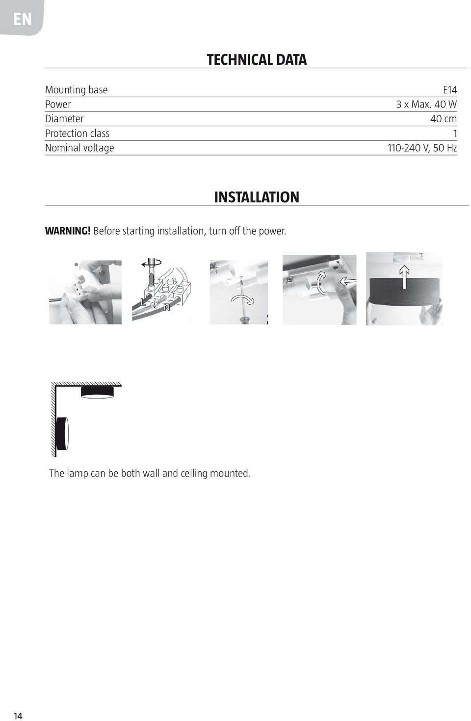 110-240 V, 50 Hz Installation WARNING!