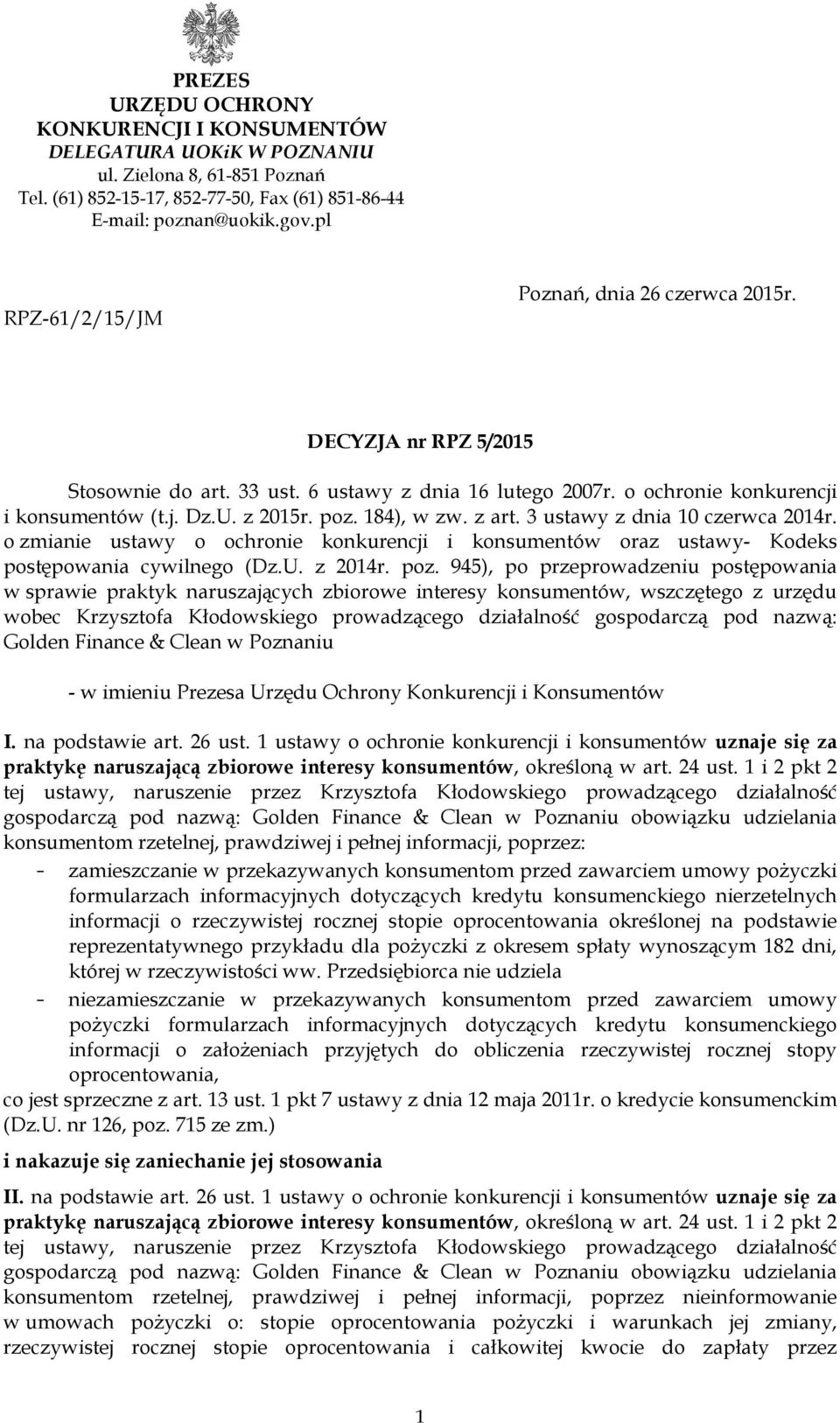 184), w zw. z art. 3 ustawy z dnia 10 czerwca 2014r. o zmianie ustawy o ochronie konkurencji i konsumentów oraz ustawy- Kodeks postępowania cywilnego (Dz.U. z 2014r. poz.