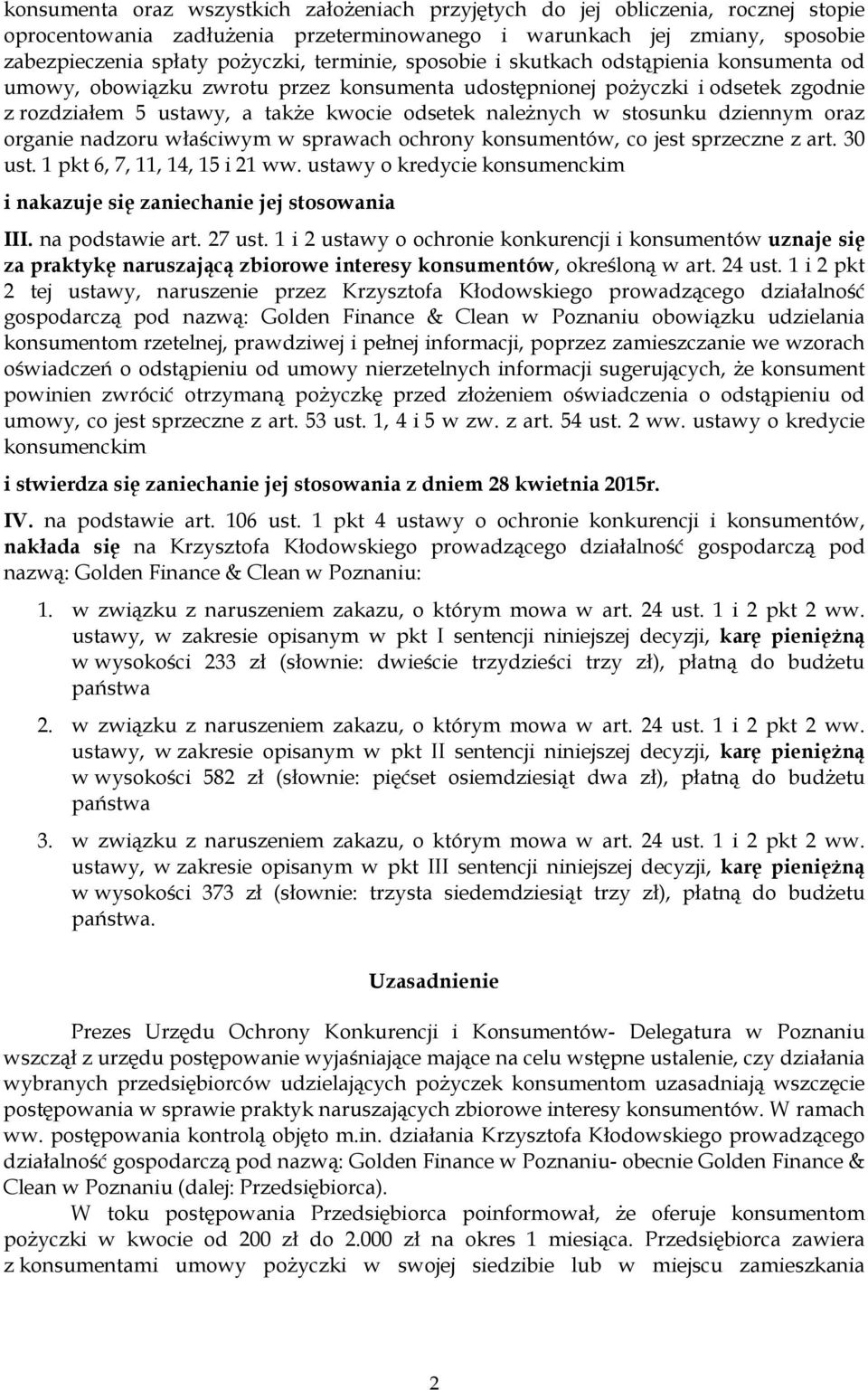 stosunku dziennym oraz organie nadzoru właściwym w sprawach ochrony konsumentów, co jest sprzeczne z art. 30 ust. 1 pkt 6, 7, 11, 14, 15 i 21 ww.