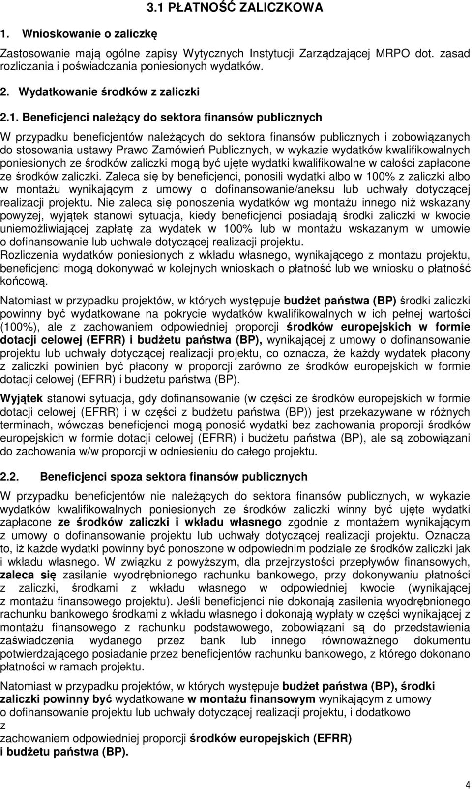 całości zapłacone ze środków zaliczki.