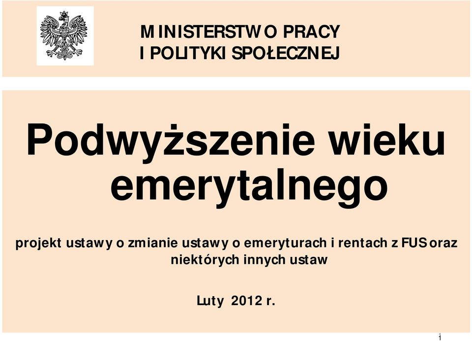 ustawy o zmianie ustawy o emeryturach i