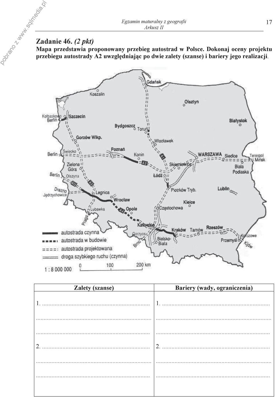 Dokonaj oceny projektu przebiegu autostrady A2 uwzgldniajc po dwie