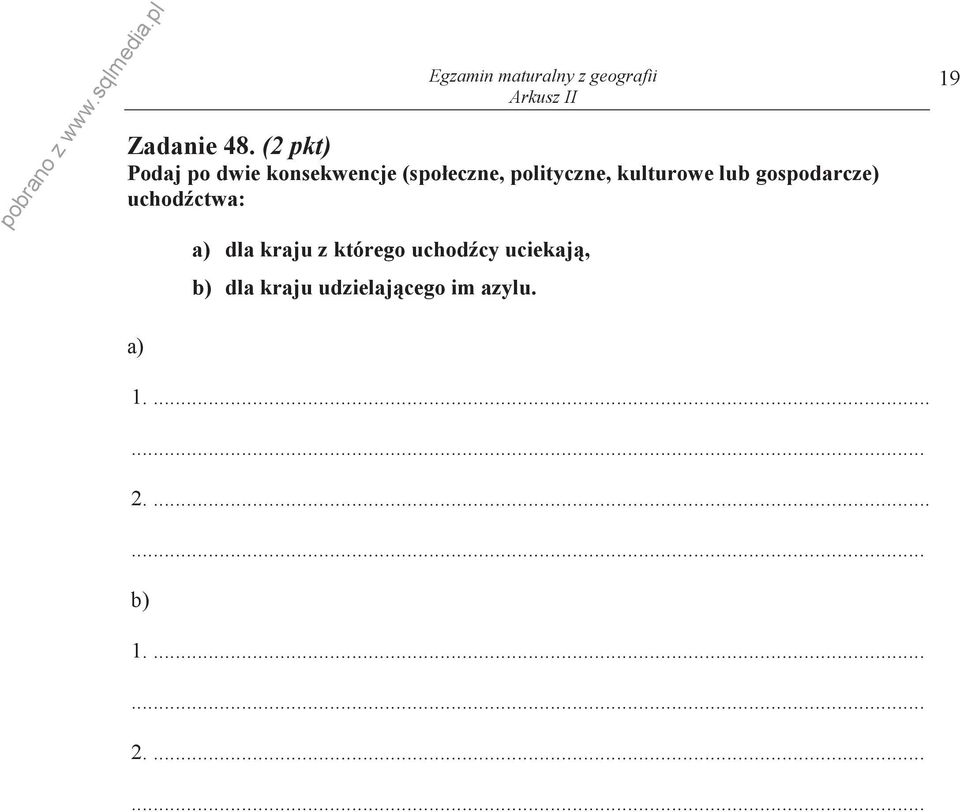 polityczne, kulturowe lub gospodarcze) uchodctwa: a) dla