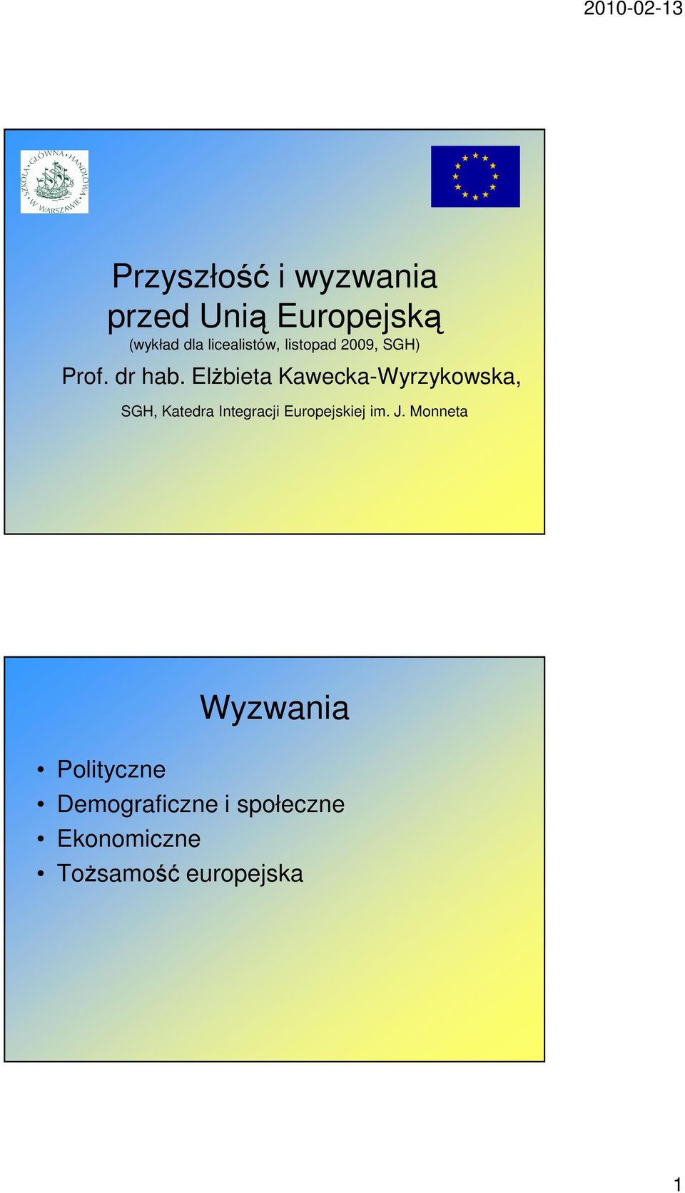 ElŜbieta Kawecka-Wyrzykowska, SGH, Katedra Integracji Europejskiej