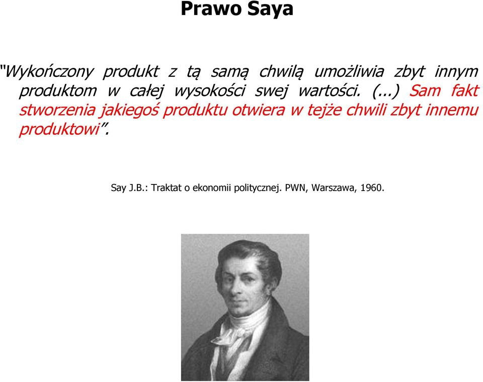 ..) Sam fakt stworzenia jakiegoś produktu otwiera w tejże chwili