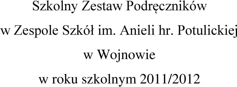 Szkół im. Anieli hr.