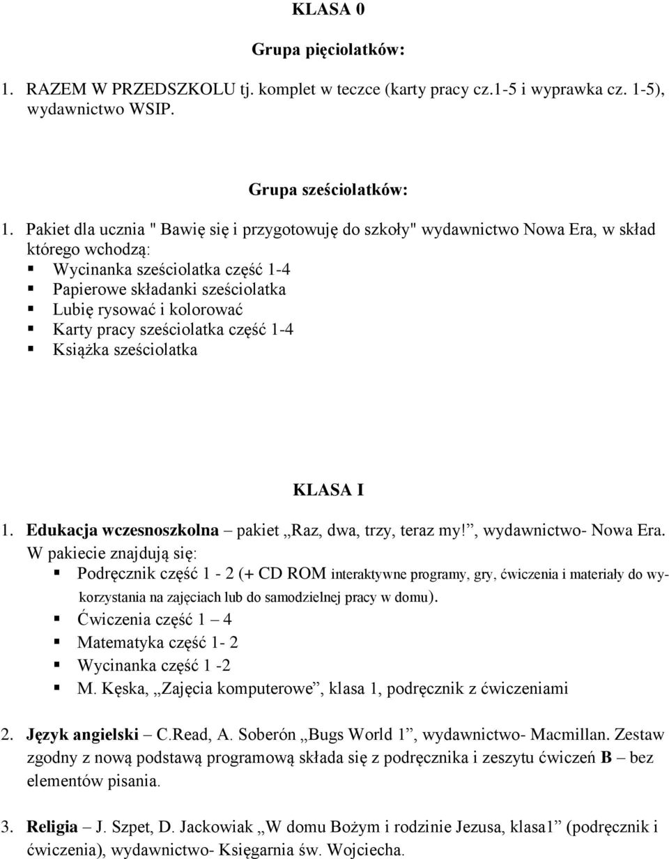 Karty pracy sześciolatka część 1-4 Książka sześciolatka KLASA I 1. Edukacja wczesnoszkolna pakiet Raz, dwa, trzy, teraz my!, wydawnictwo- Nowa Era.