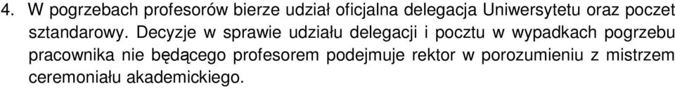 Decyzje w sprawie udziału delegacji i pocztu w wypadkach pogrzebu