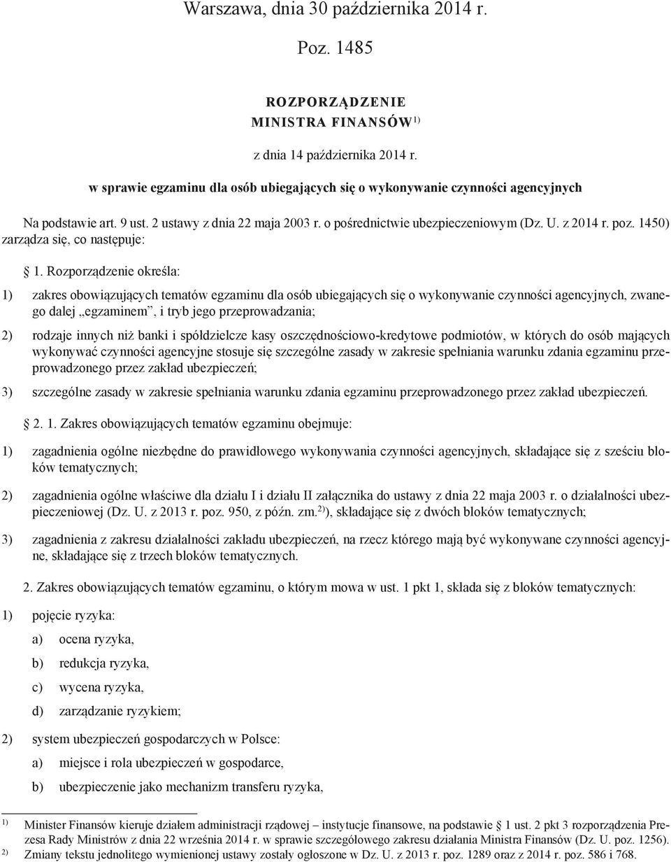 1450) zarządza się, co następuje: 1.