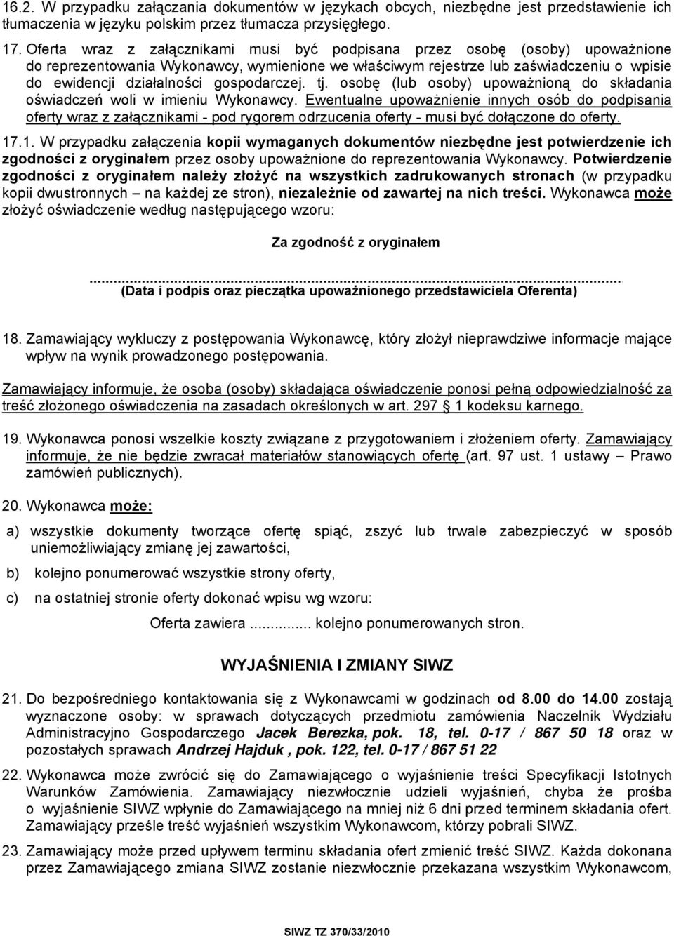 gospodarczej. tj. osobę (lub osoby) upoważnioną do składania oświadczeń woli w imieniu Wykonawcy.