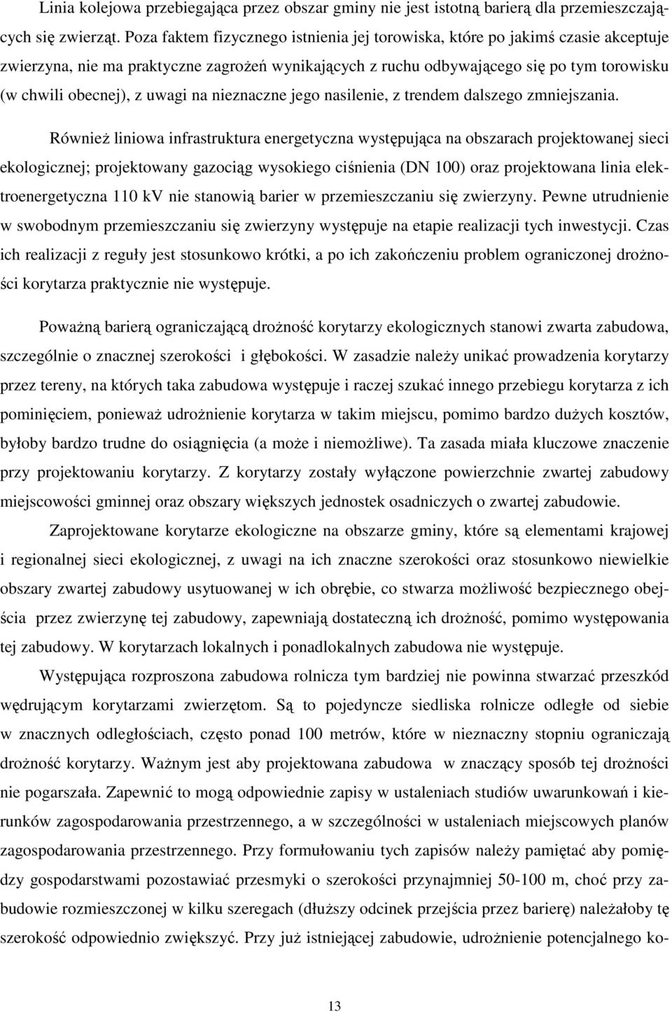 uwagi na nieznaczne jego nasilenie, z trendem dalszego zmniejszania.