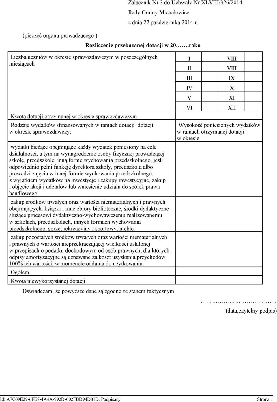 sprawozdawczy: wydatki bieżące obejmujące każdy wydatek poniesiony na cele działalności, a tym na wynagrodzenie osoby fizycznej prowadzącej szkołę, przedszkole, inną formę wychowania przedszkolnego,