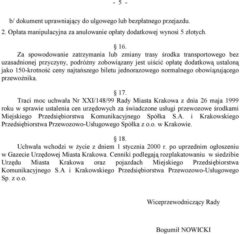 jednorazowego normalnego obowiązującego przewoźnika. 17.
