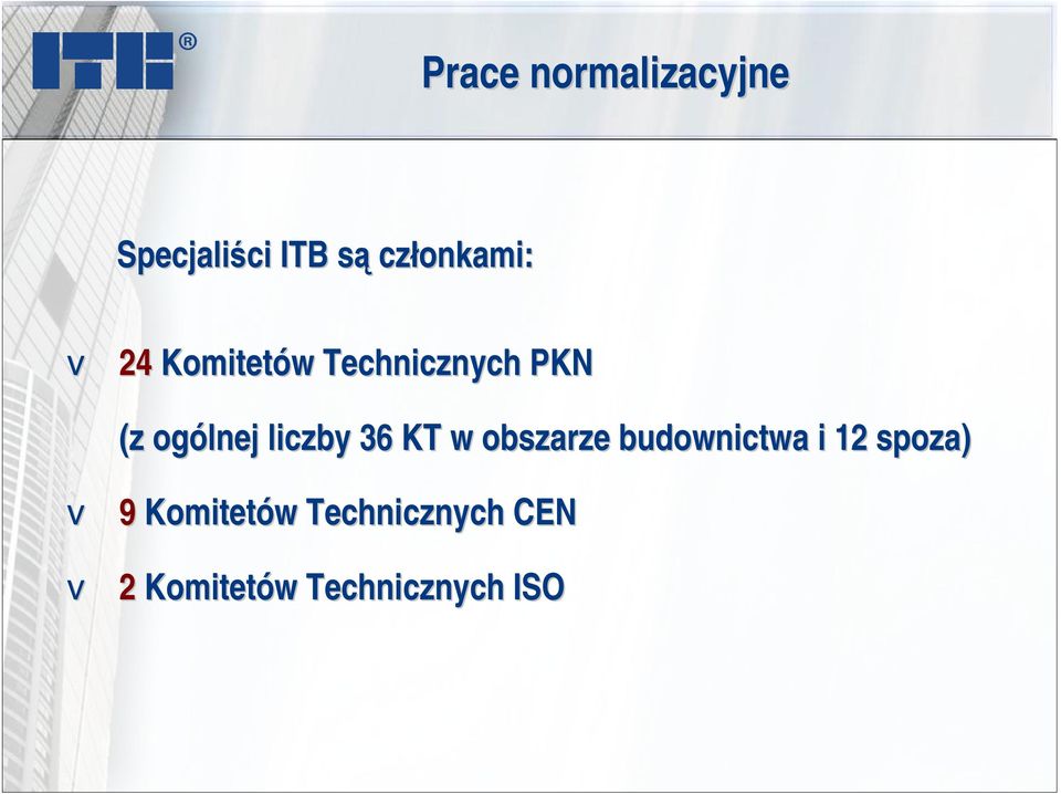 ogólnej liczby 36 KT w obszarze budownictwa i 12