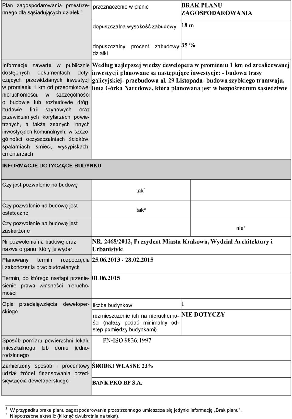 linii szynowych oraz przewidzianych korytarzach powietrznych, a także znanych innych inwestycjach komunalnych, w szczególności oczyszczalniach ścieków, spalarniach śmieci, wysypiskach, cmentarzach