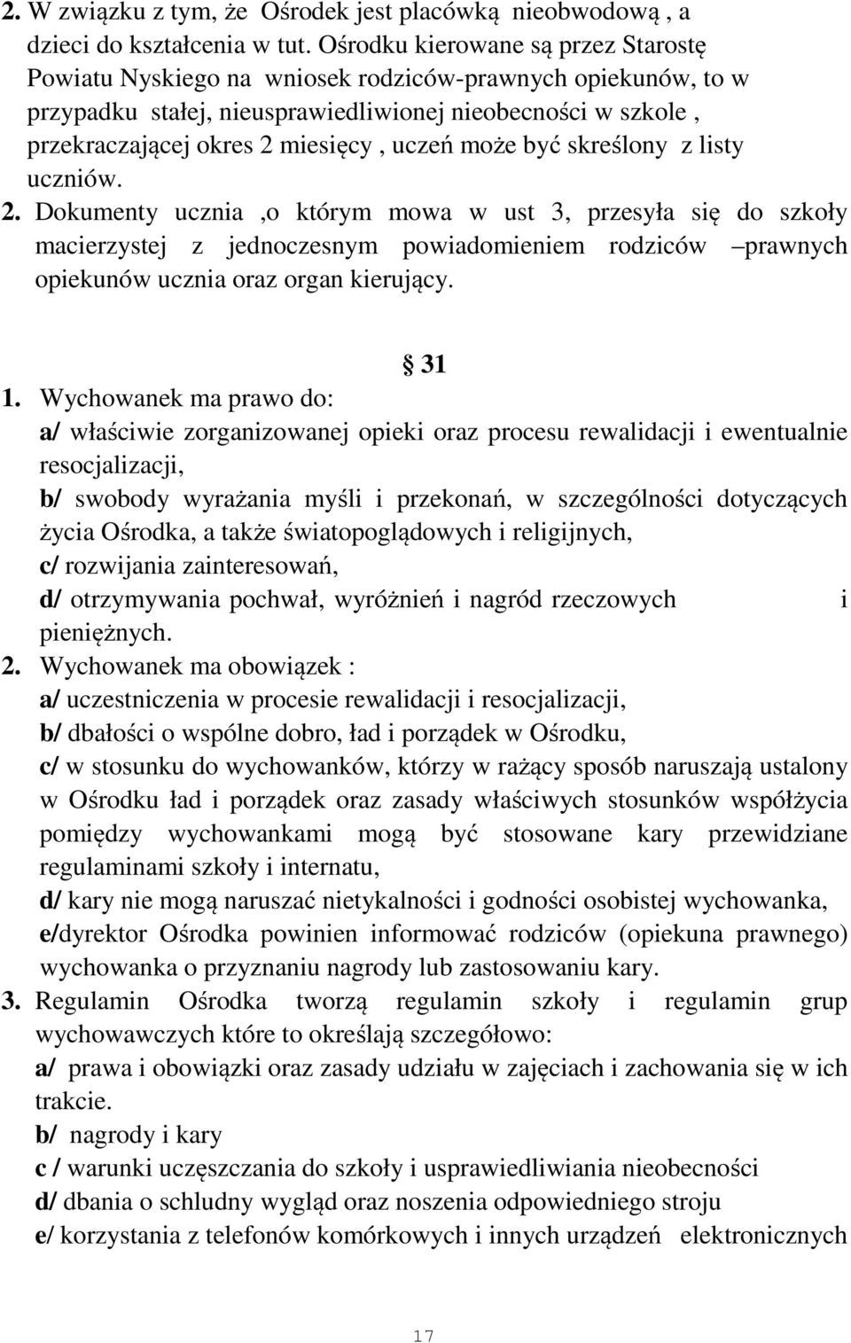 może być skreślony z listy uczniów. 2.