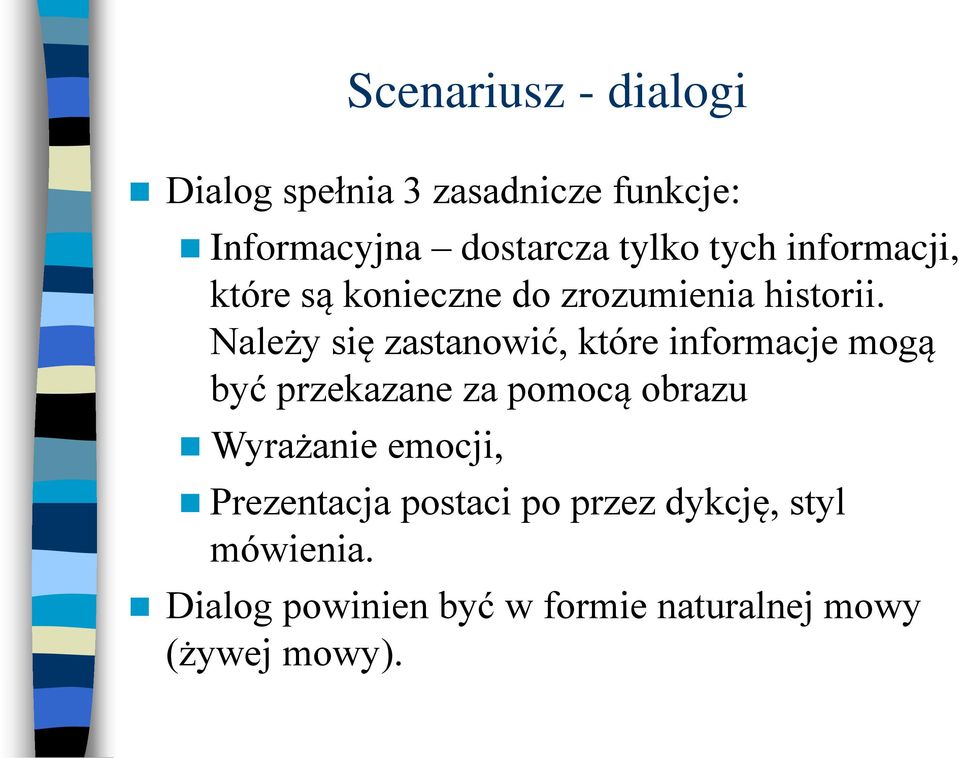 Należy się zastanowić, które informacje mogą być przekazane za pomocą obrazu Wyrażanie