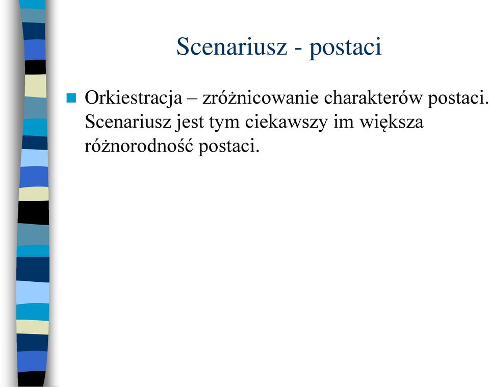 charakterów postaci.