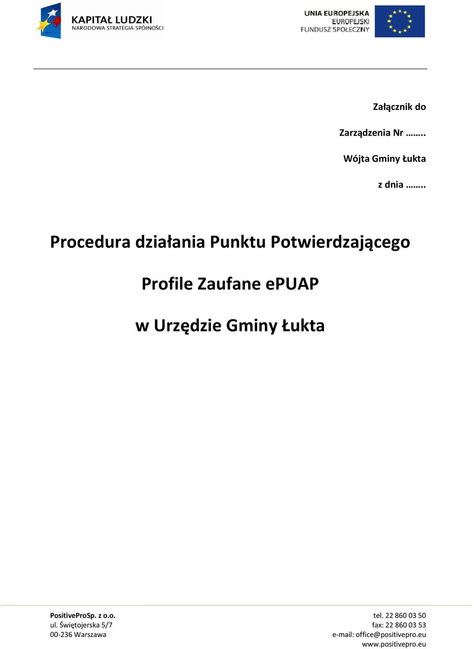 Urzędzie Gminy Łukta PositiveProSp. z o.o. ul.