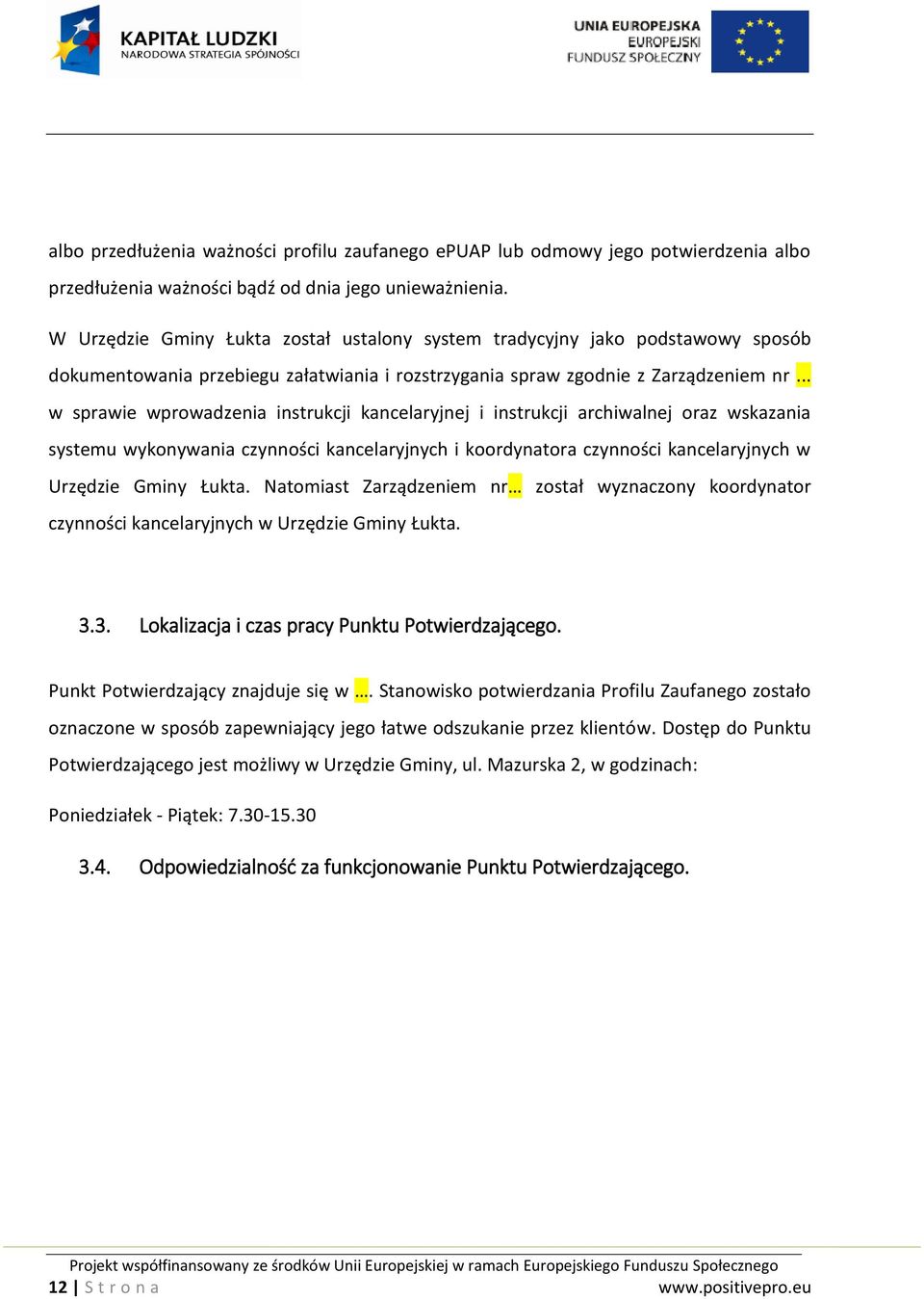 .. w sprawie wprowadzenia instrukcji kancelaryjnej i instrukcji archiwalnej oraz wskazania systemu wykonywania czynności kancelaryjnych i koordynatora czynności kancelaryjnych w Urzędzie Gminy Łukta.