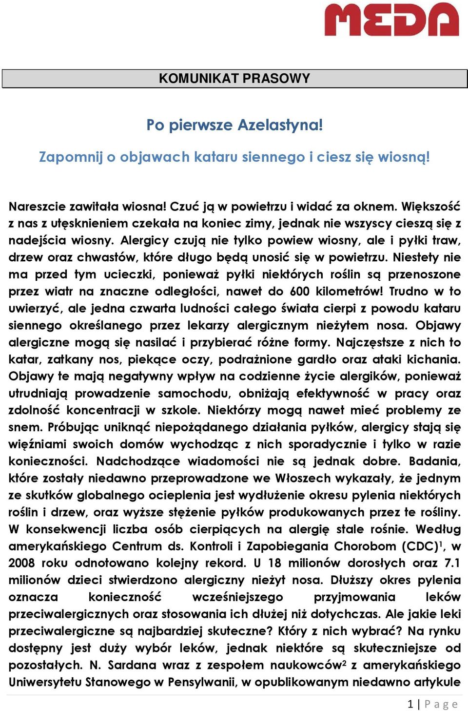 Alergicy czują nie tylko powiew wiosny, ale i pyłki traw, drzew oraz chwastów, które długo będą unosić się w powietrzu.