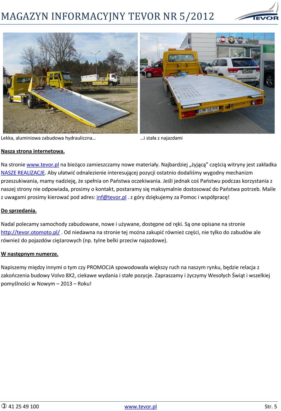 Aby ułatwić odnalezienie interesującej pozycji ostatnio dodaliśmy wygodny mechanizm przeszukiwania, mamy nadzieję, że spełnia on Państwa oczekiwania.