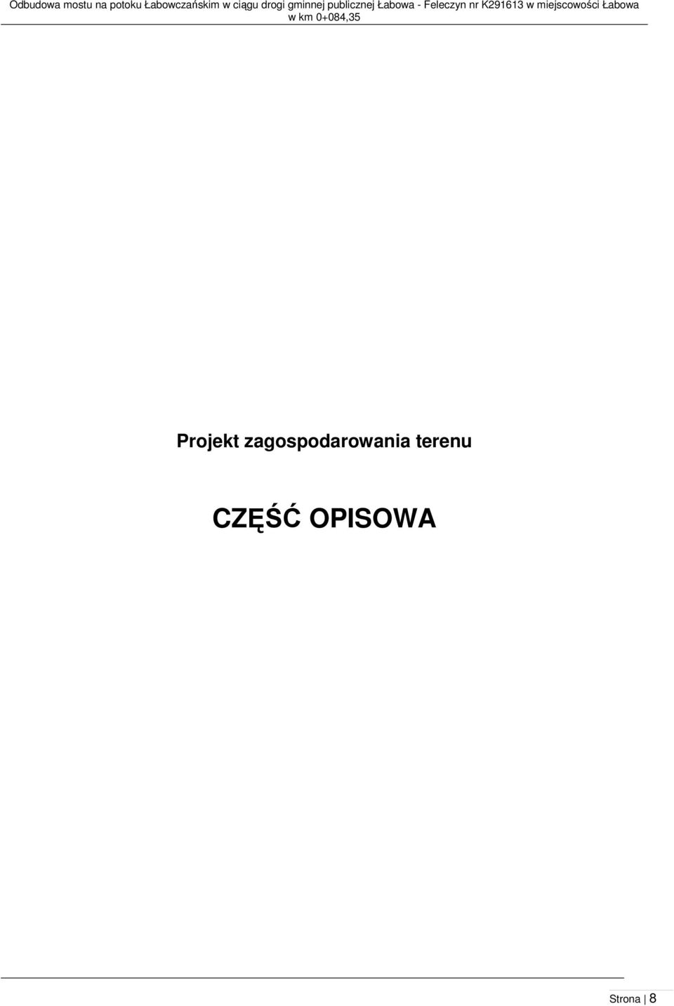K291613 w miejscowości Łabowa w km 0+084,35