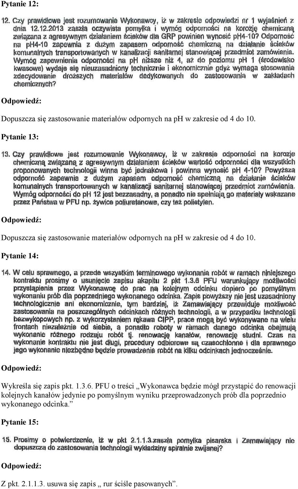 Pytanie 14: Wykreśla się zapis pkt. 1.3.6.