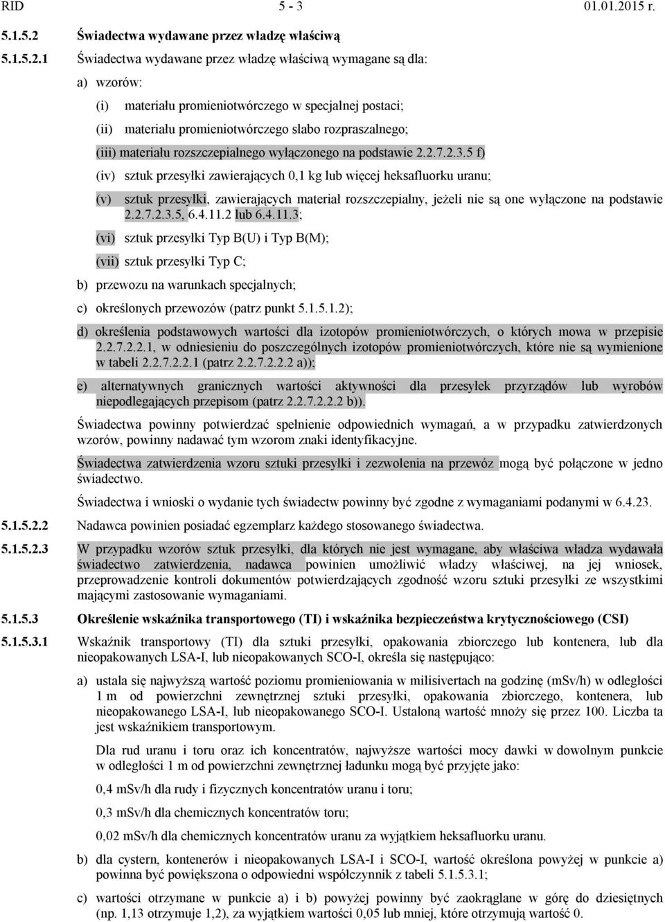 Świadectwa wydawane przez władzę właściwą 5.1.5.2.