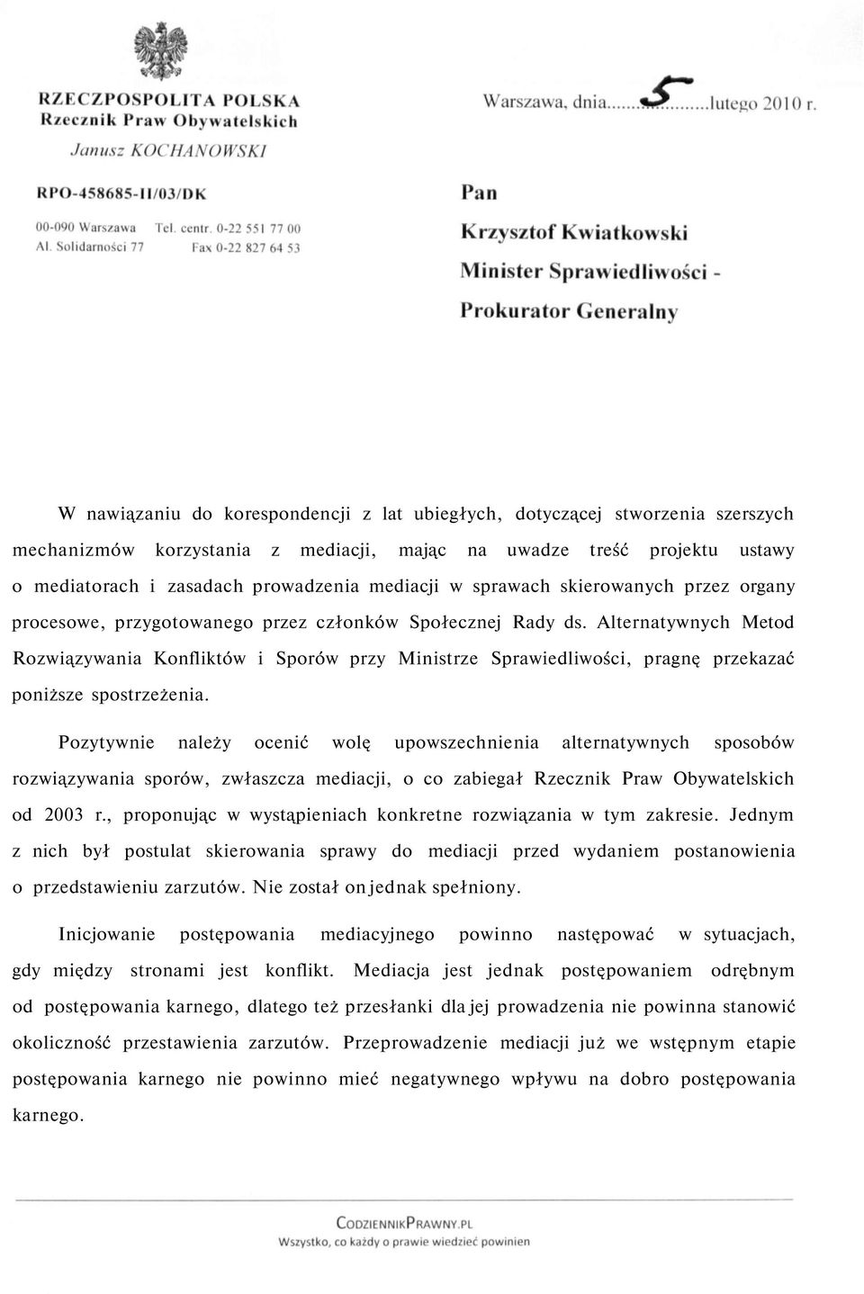 Alternatywnych Metod Rozwiązywania Konfliktów i Sporów przy Ministrze Sprawiedliwości, pragnę przekazać poniższe spostrzeżenia.