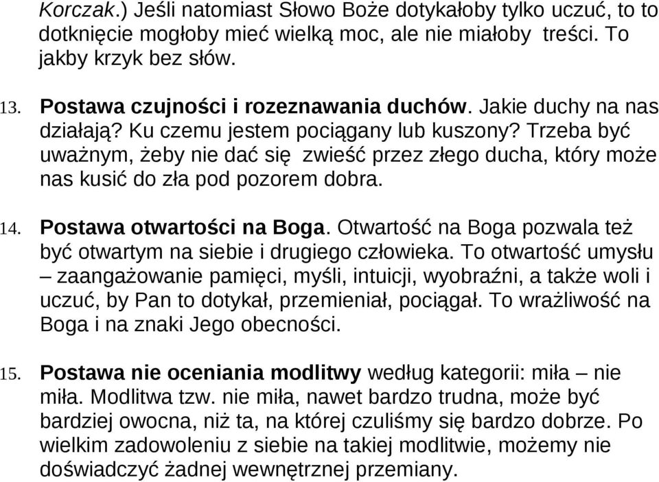 Postawa otwartości na Boga. Otwartość na Boga pozwala też być otwartym na siebie i drugiego człowieka.