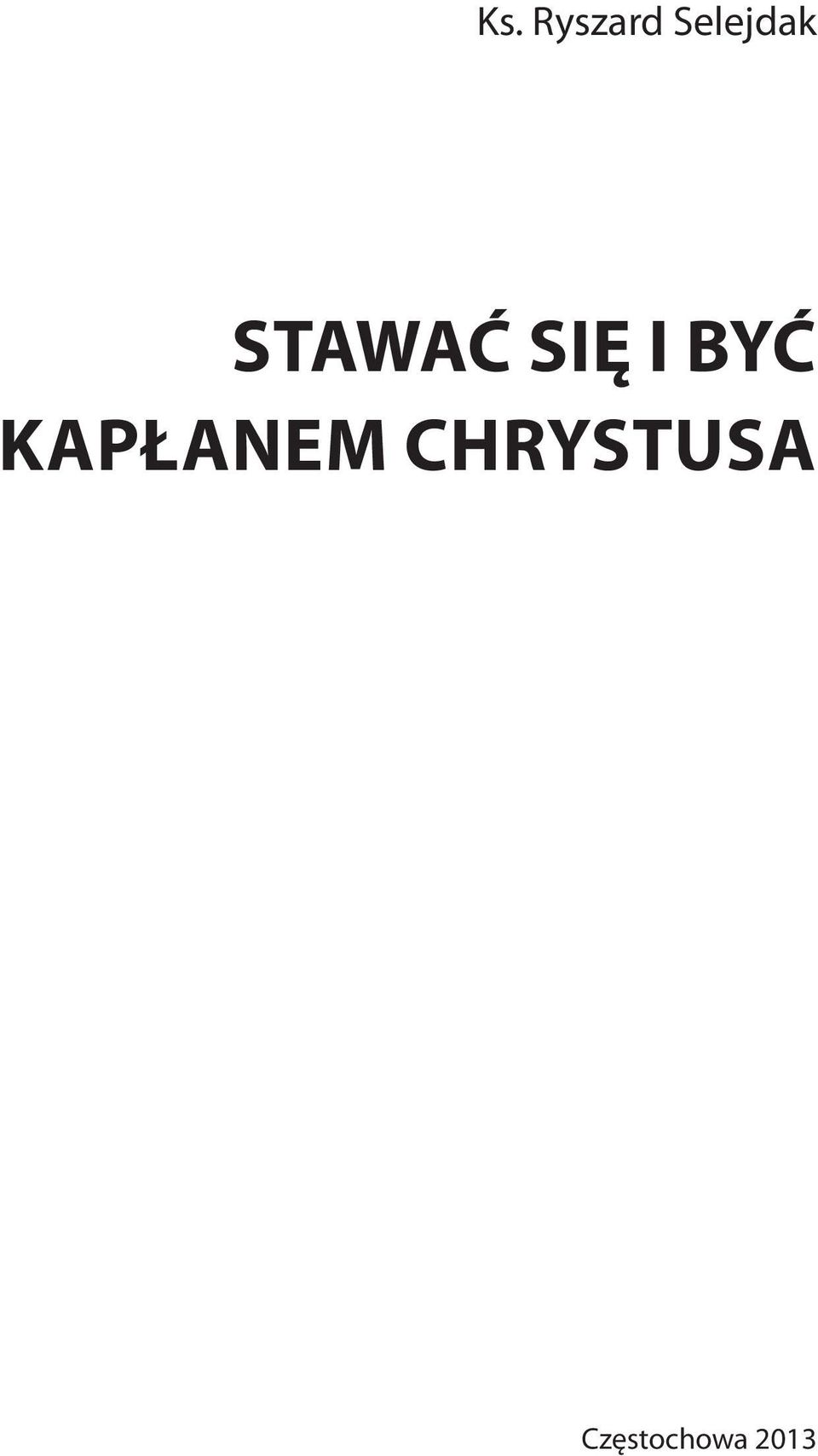 się i być kapłanem