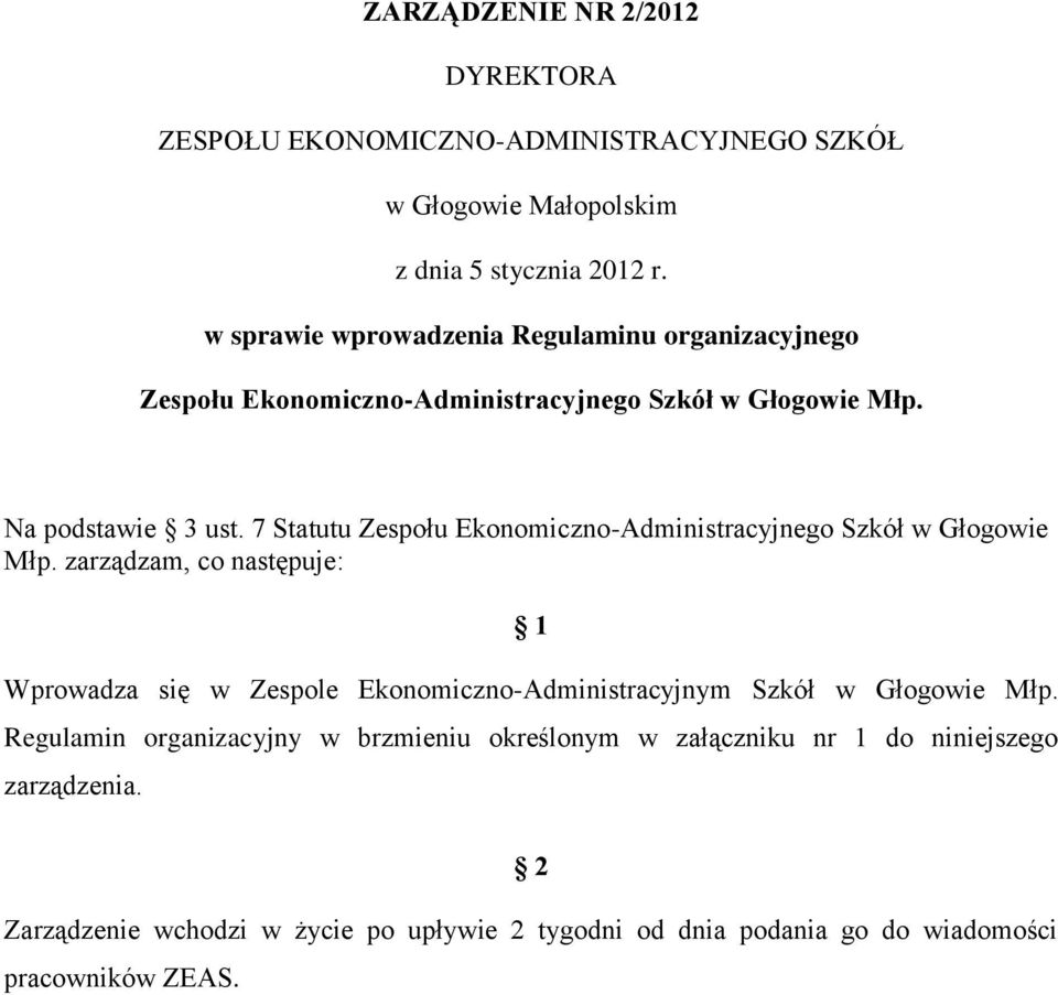 7 Statutu Zespołu Ekonomiczno-Administracyjnego Szkół w Głogowie Młp.