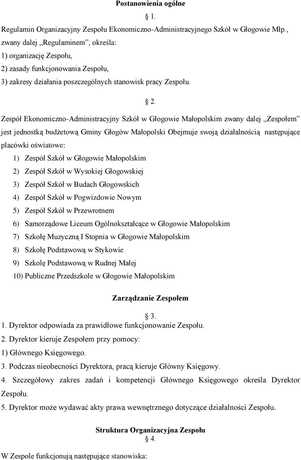 zasady funkcjonowania Zespołu, 3) zakresy działania poszczególnych stanowisk pracy Zespołu. 2.