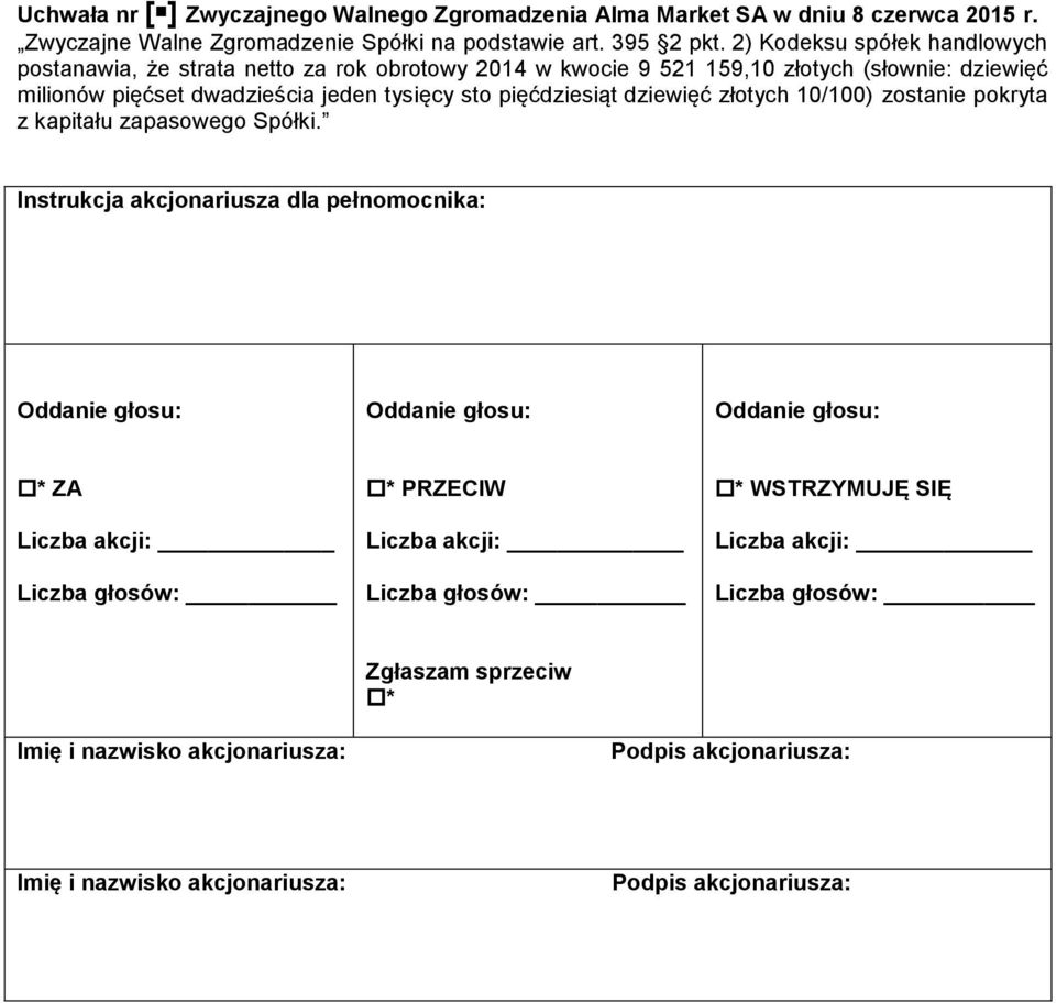 kwocie 9 521 159,10 złotych (słownie: dziewięć milionów pięćset dwadzieścia jeden