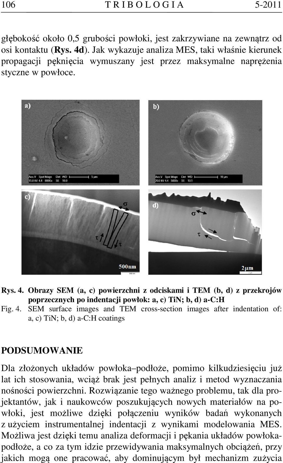 Obrazy SEM (a, c) powierzchni z odciskami i TEM (b, d) z przekrojów poprzecznych po indentacji powłok: a, c) TiN; b, d) a-c:h Fig. 4.